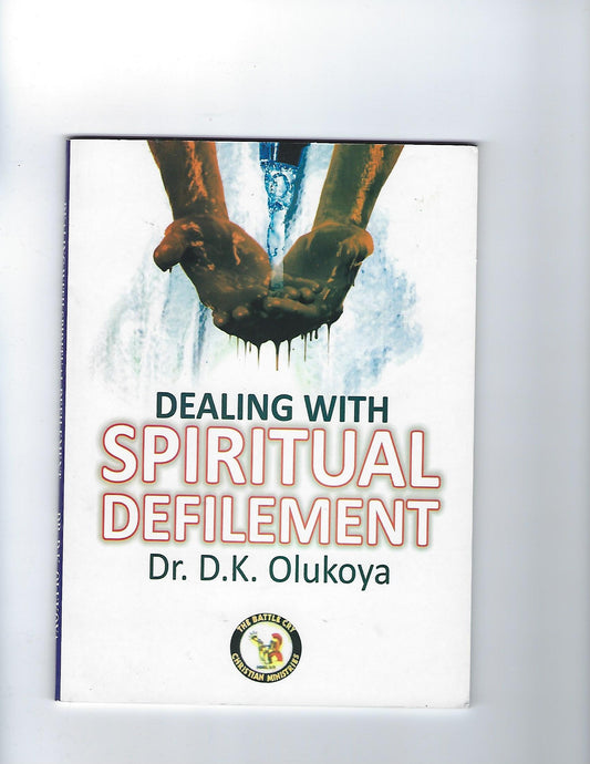 Dealing With Spiritual Defilement