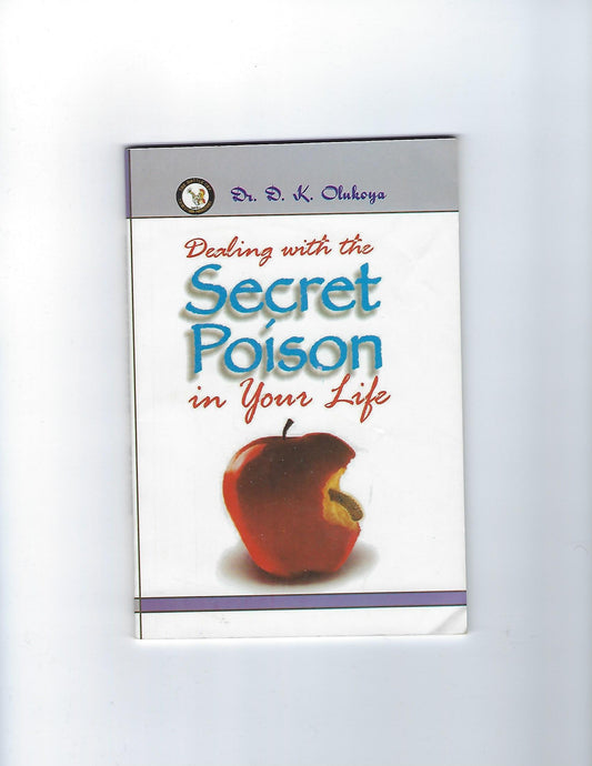 Dealing with the Secret Poison in Your Life