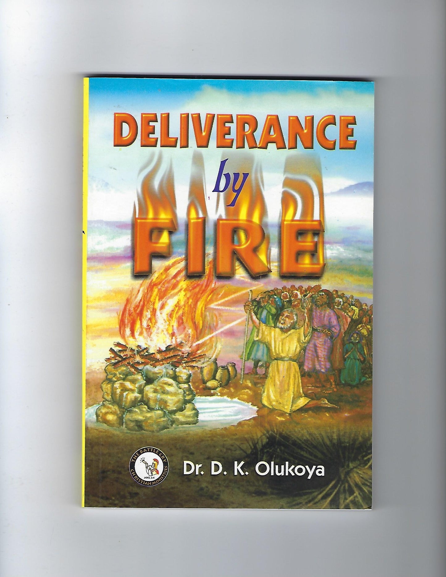 Deliverance by Fire