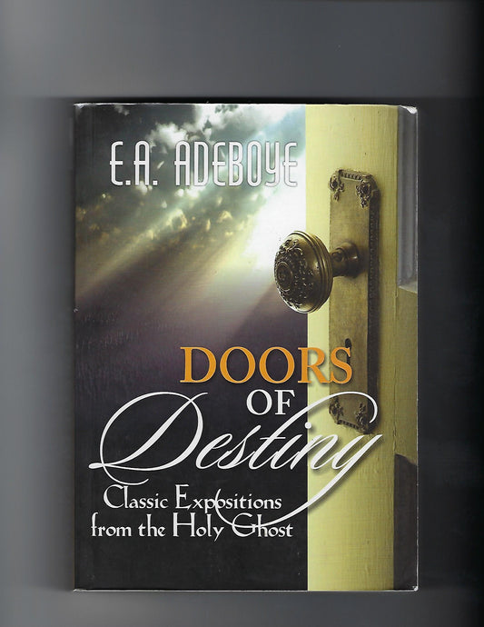Doors of Destiny (Classic Expositions From the Holy Ghost)