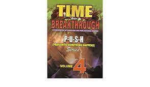 Time For Breakthrough P-U-S-H Series Volume 4