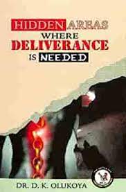 Hidden Areas Where Deliverance is Needed