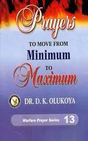 Prayers to Move From Minimum to Maximum