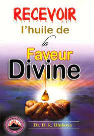 Receiving the Oil of Divine Favor