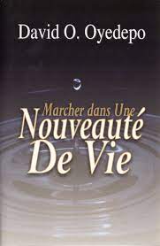 Walking in the Newness of Life (French)