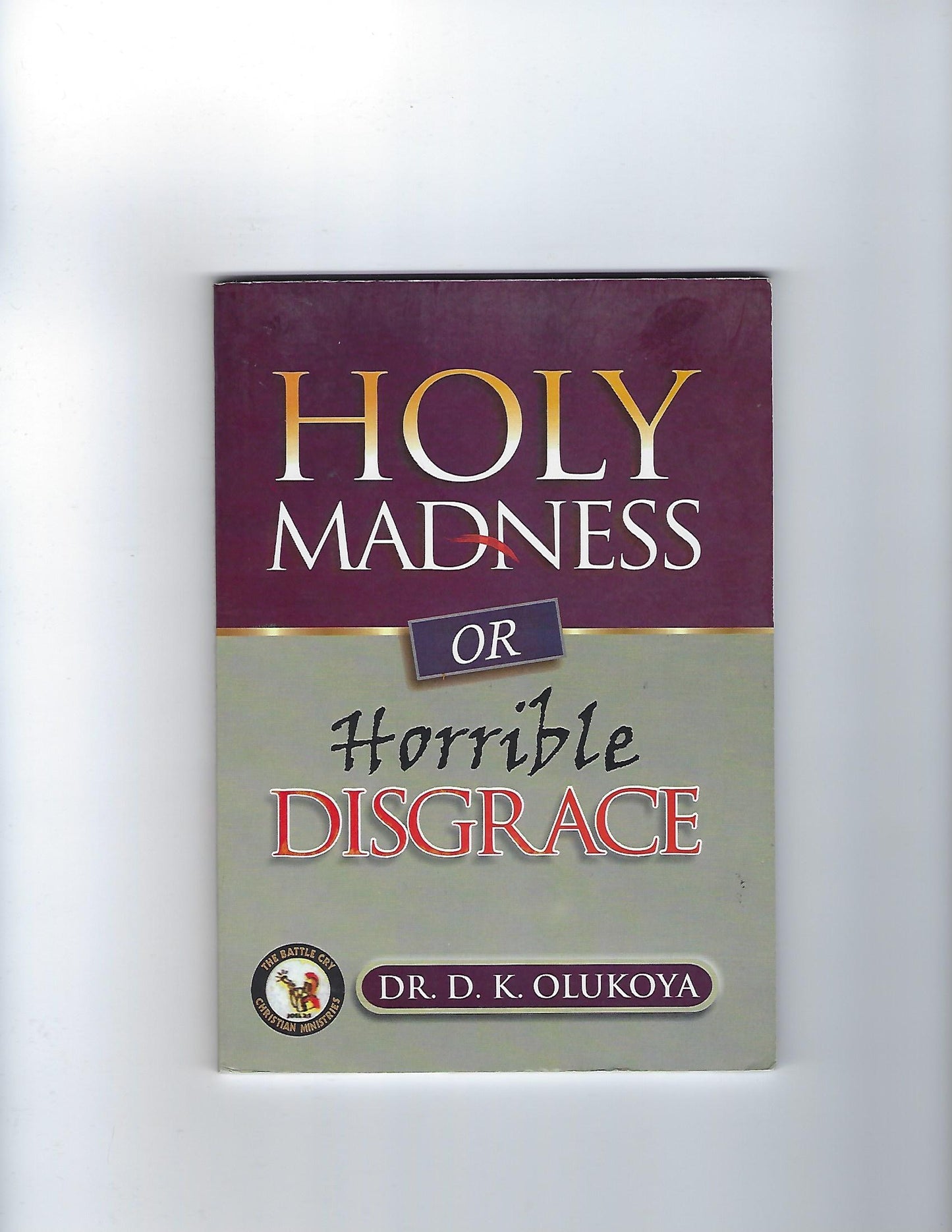Holy Madness Or Horrible Disgrace