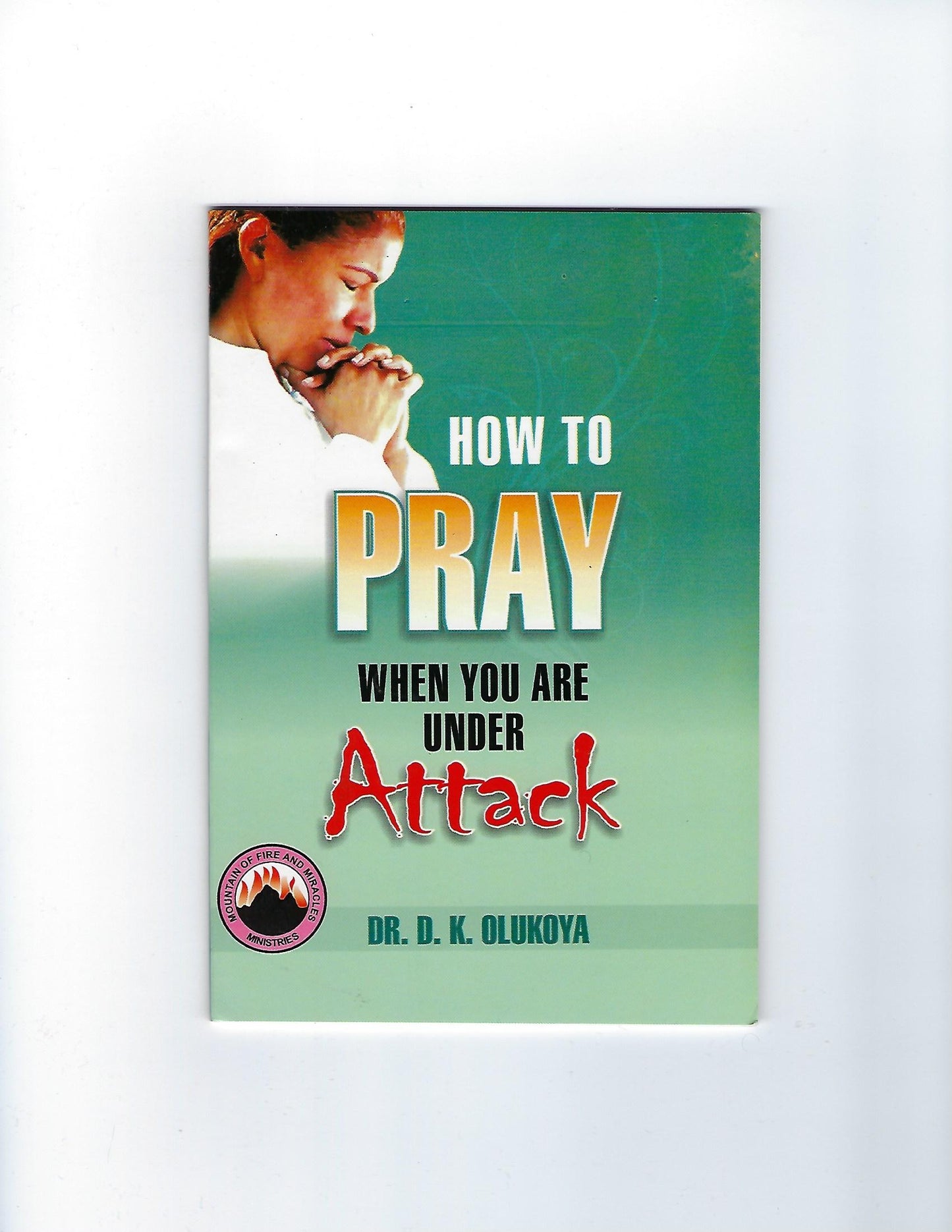 How to Pray When You Are Under Attack