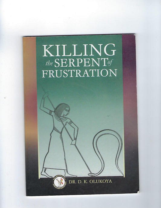 Killing the Serpent of Frustration
