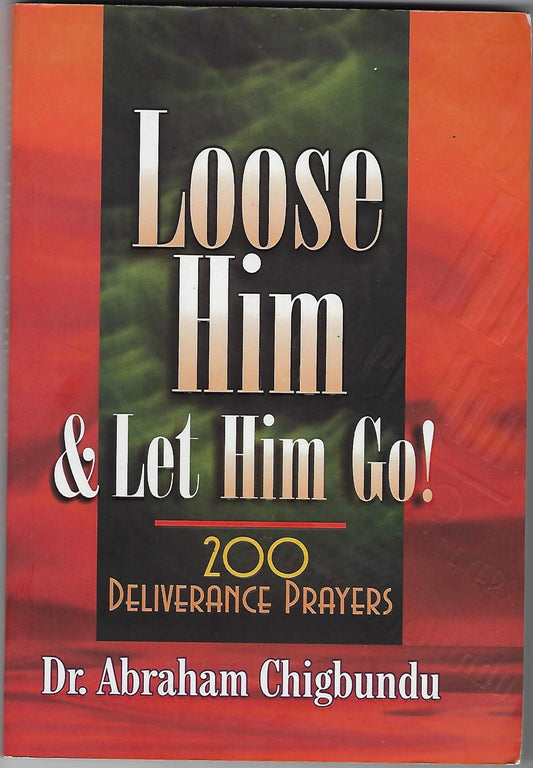 Loose Him & Let Him Go!
