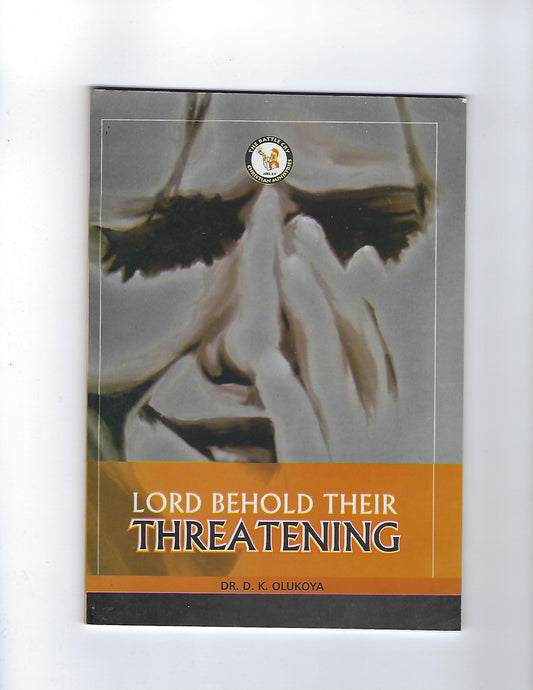 Lord Behold Their Threatening