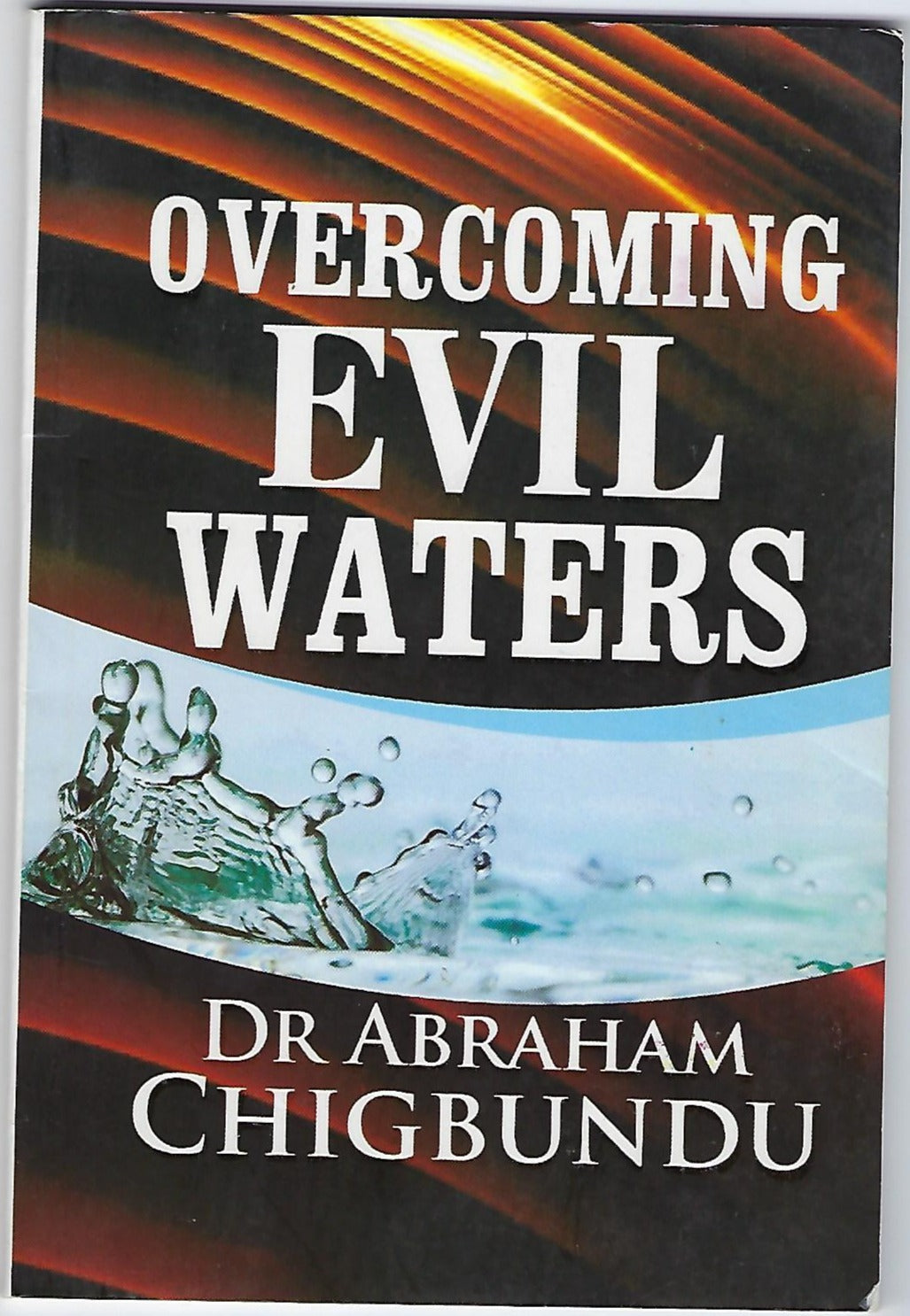 Overcoming Evil Waters