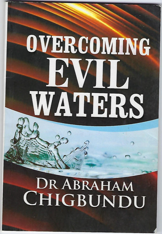 Overcoming Evil Waters