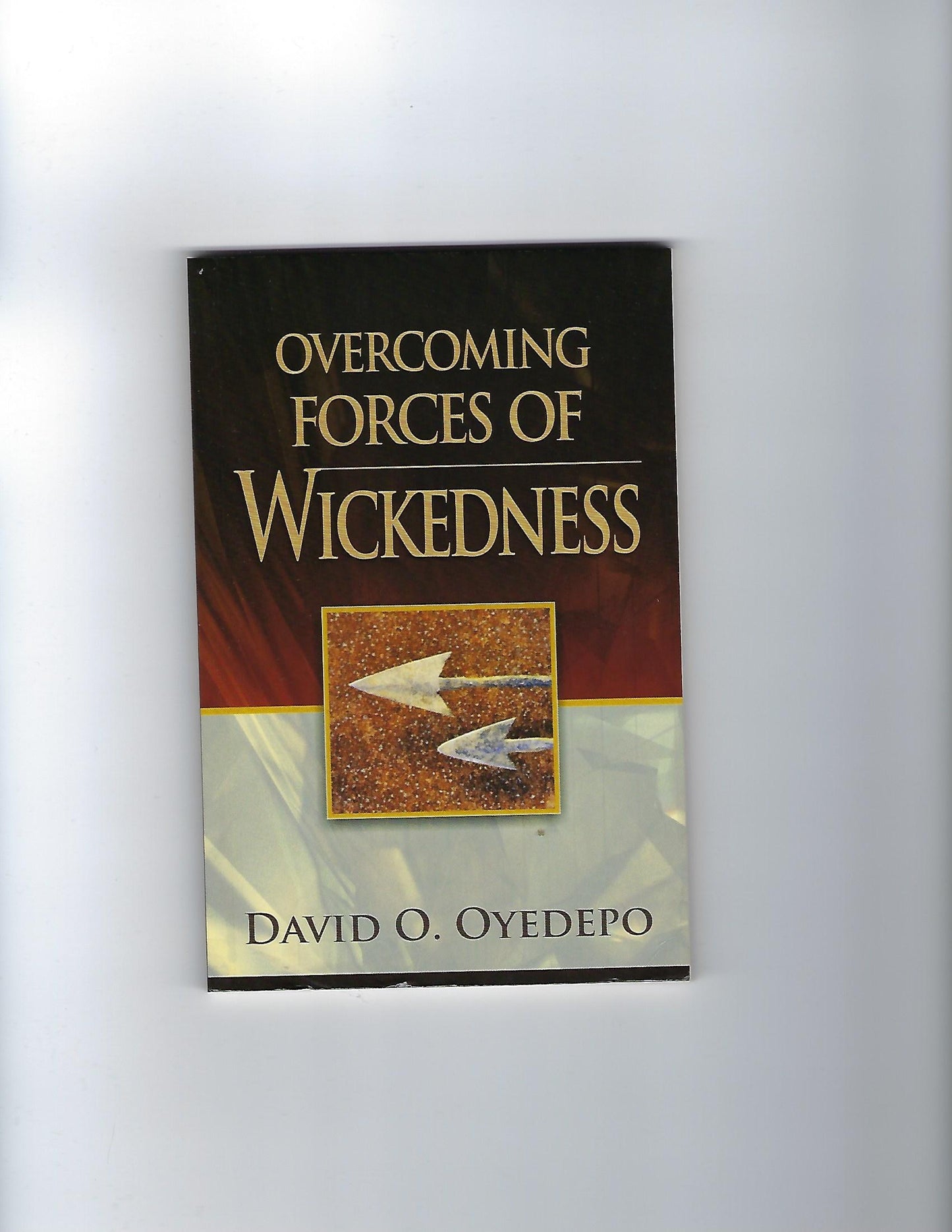 Overcoming the Forces of Wickedness