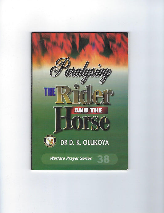 Paralyzing the Rider and the Horse