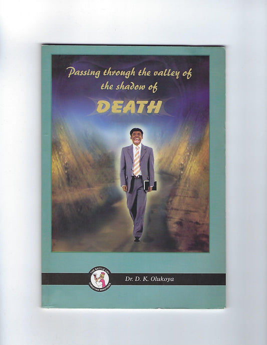 Passing Through The Valley of the Shadow of Death