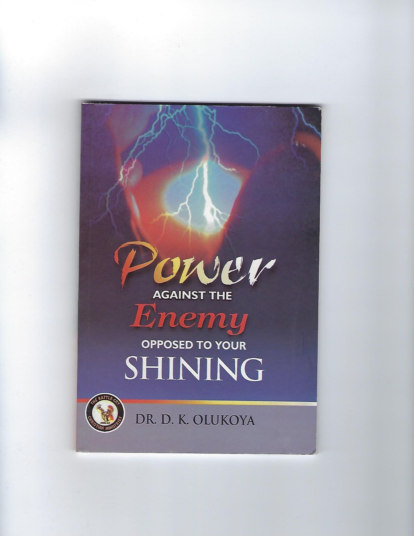 Power Against the Enemy Opposed to Your Shining
