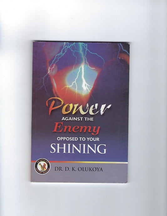Power Against the Enemy Opposed to Your Shining