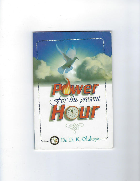 Power for the Present Hour