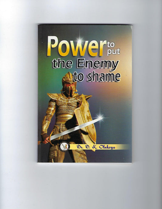 Power to Put the Enemy to Shame