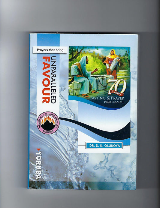 Prayers that Bring Unparalleled Favour (English & Yoruba Edition)