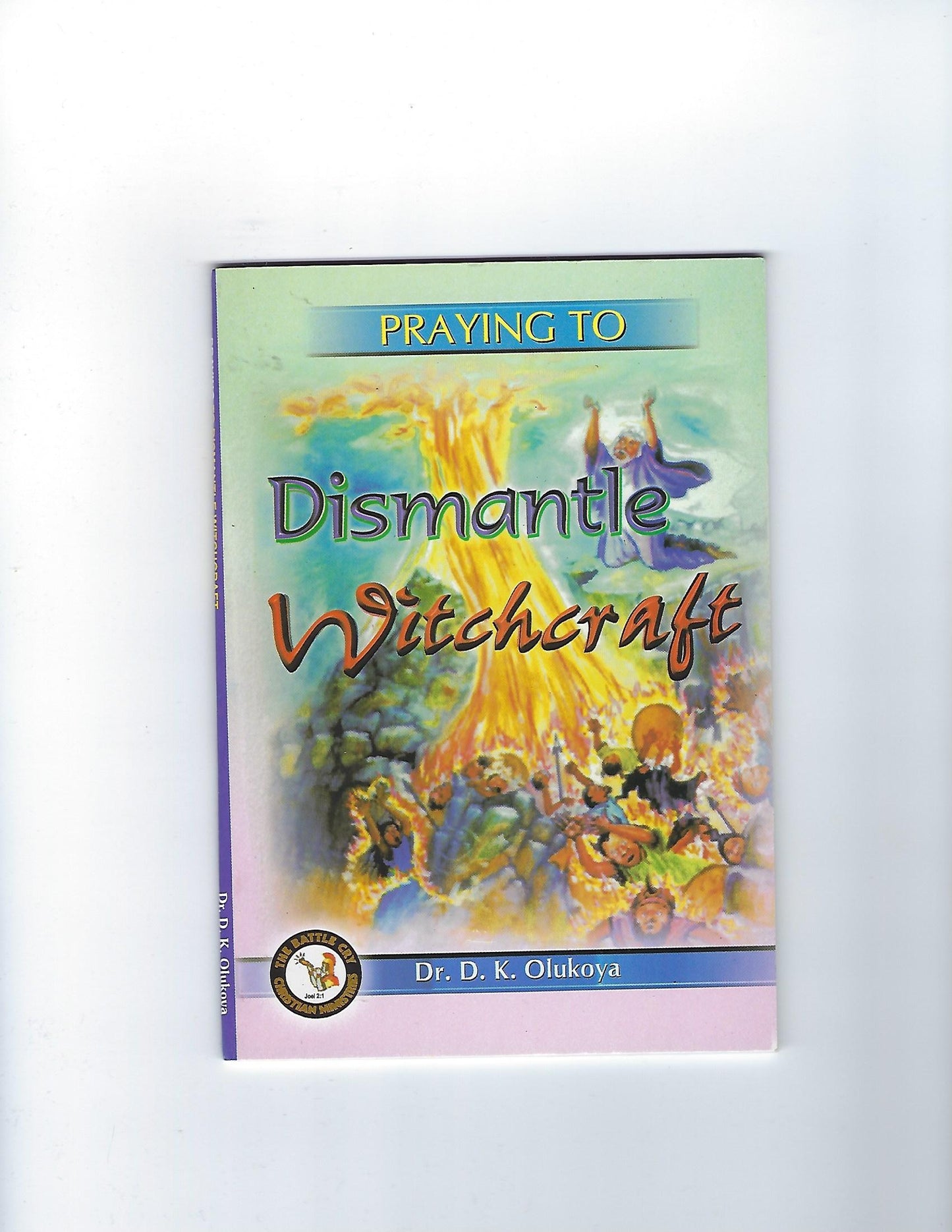 Praying to Dismantle Witchcraft