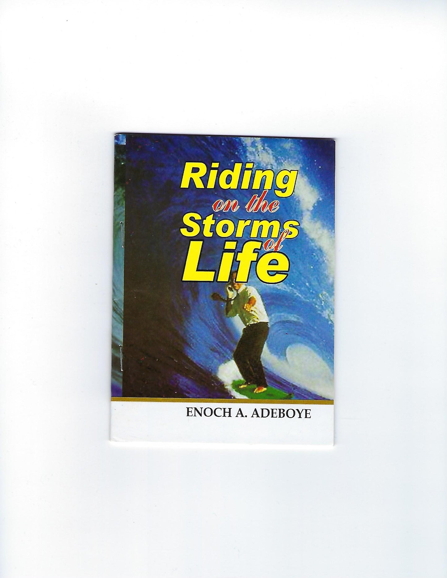 Riding on the Storms of Life