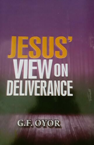 Jesus' View On Deliverance