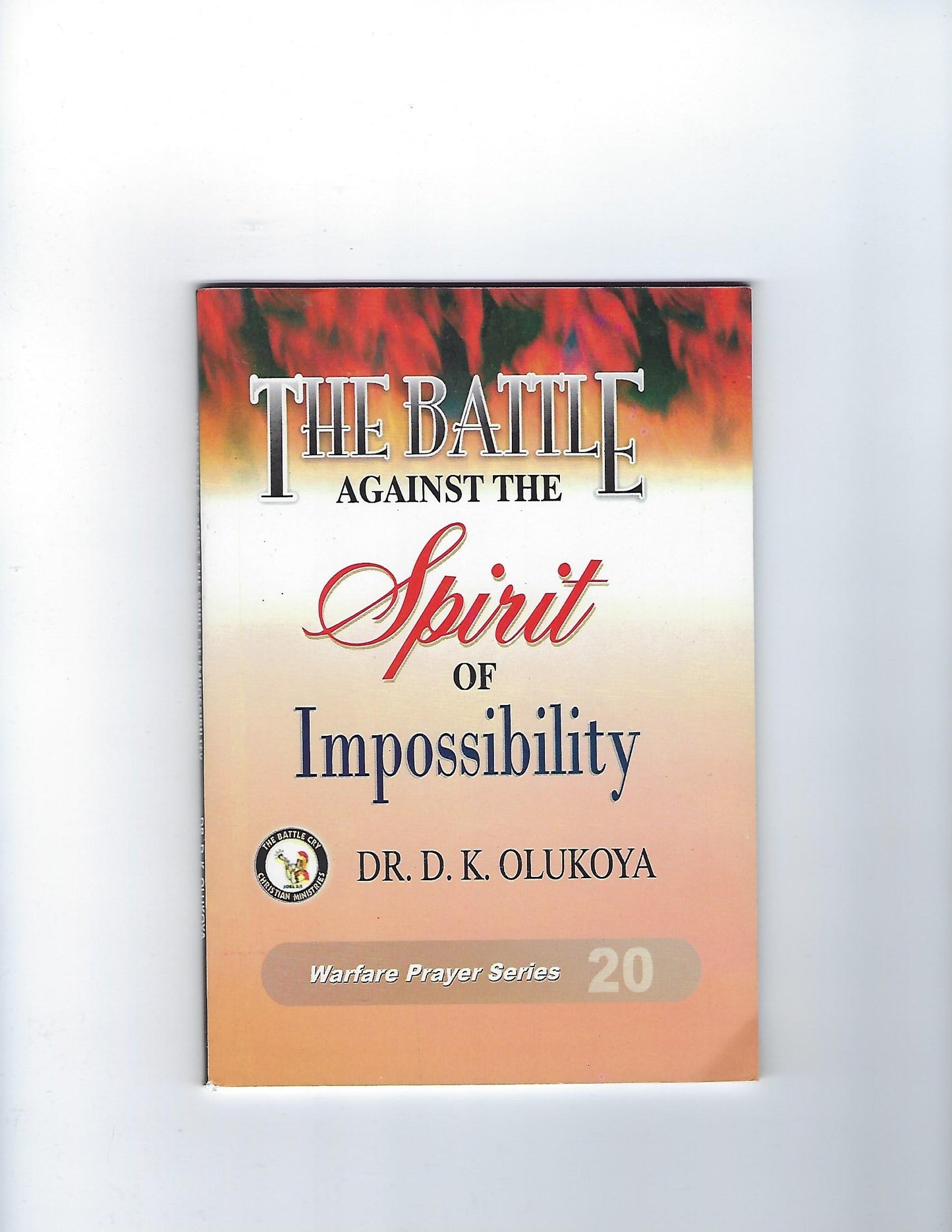 The Battle Against the Spirit of Impossibility