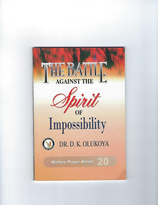 The Battle Against the Spirit of Impossibility
