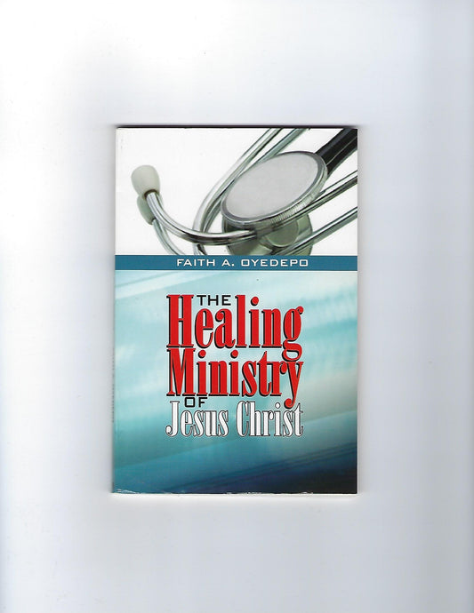 The Healing Ministry of Jesus Christ