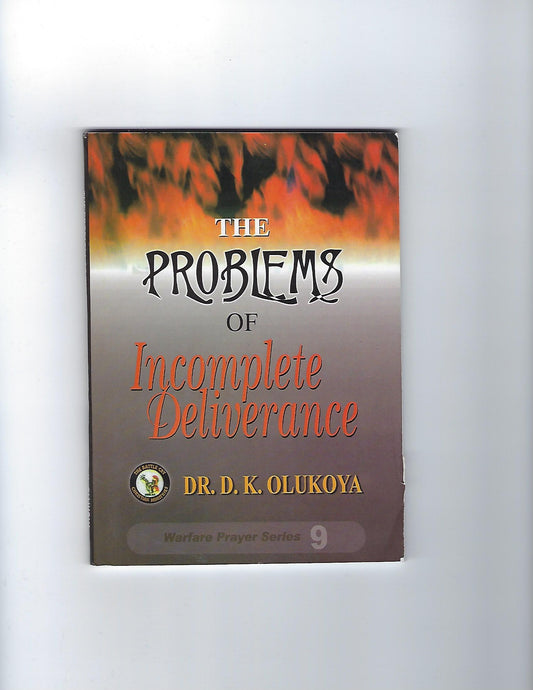 The Problems of Incomplete Deliverance