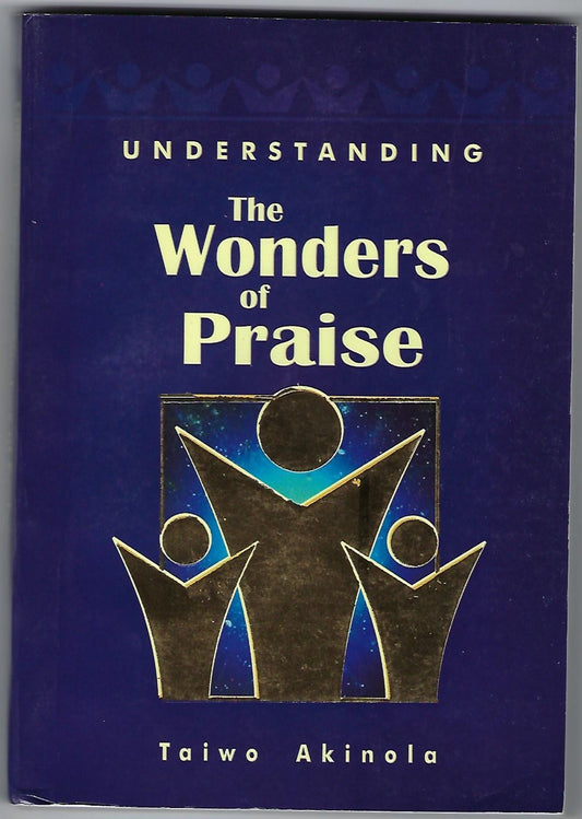 Understanding the Wonders of Praise