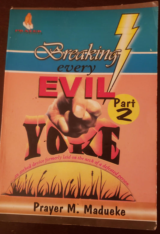 Breaking Every Evil Yoke (Part 2)