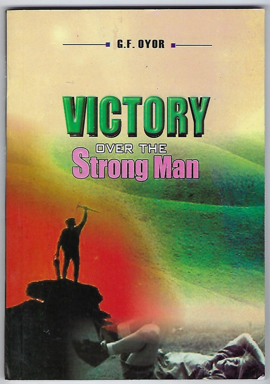 Victory Over the Strong Man