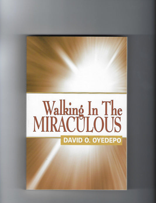 Walking in the Miraculous