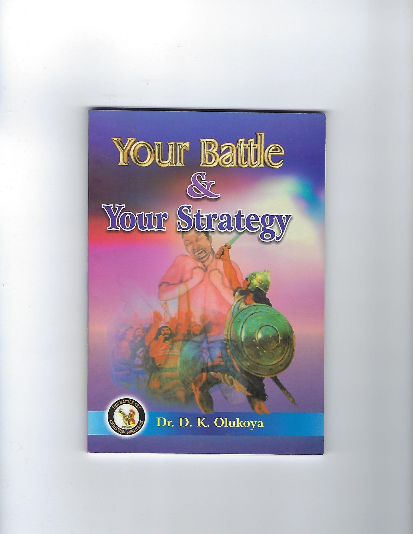 Your Battle & Your Strategy